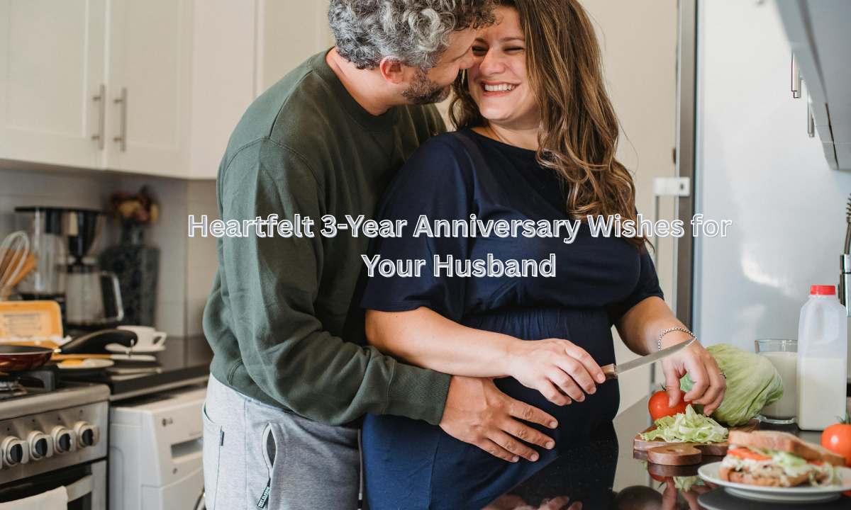 Heartfelt 3-Year Anniversary Wishes for Your Husband